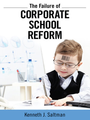 cover image of Failure of Corporate School Reform